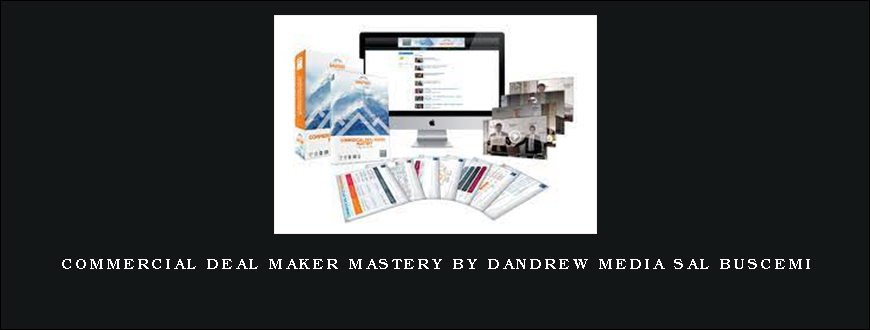 Commercial Deal Maker Mastery by Dandrew Media Sal Buscemi