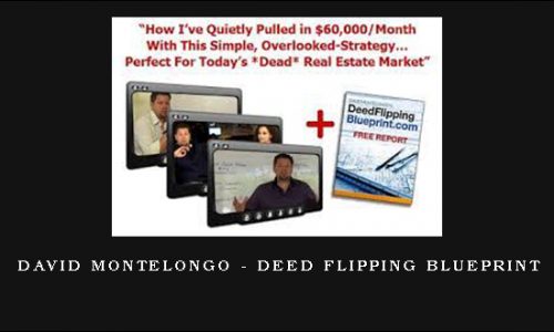 David Montelongo – Deed Flipping Blueprint