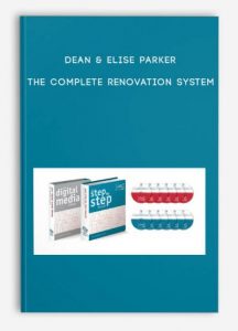 Dean & Elise Parker - The Complete Renovation System
