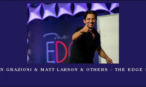 Dean Graziosi & Matt Larson & Others – The Edge 2017