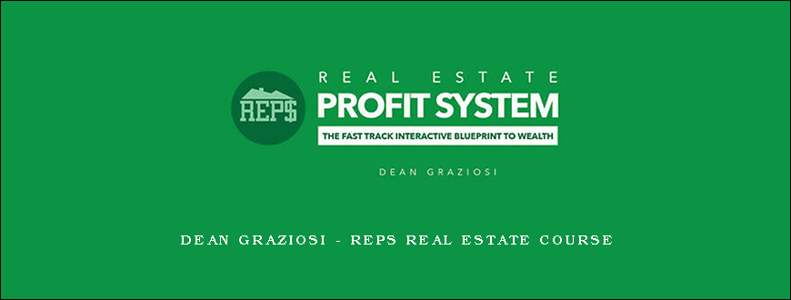 Dean Graziosi – REPS Real Estate Course