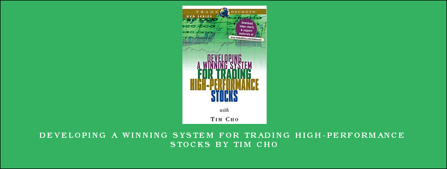 Developing a Winning System for Trading High-Performance Stocks by Tim Cho
