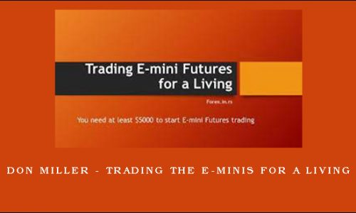 Don Miller – Trading The E-Minis for a Living