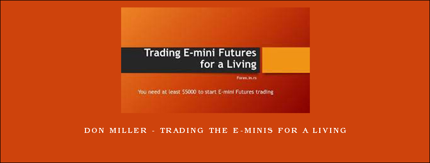 Don Miller – Trading The E-Minis for a Living