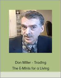 Don Miller – Trading The E-Minis for a Living