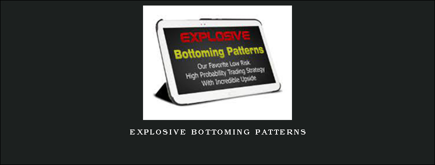 Explosive Bottoming Patterns
