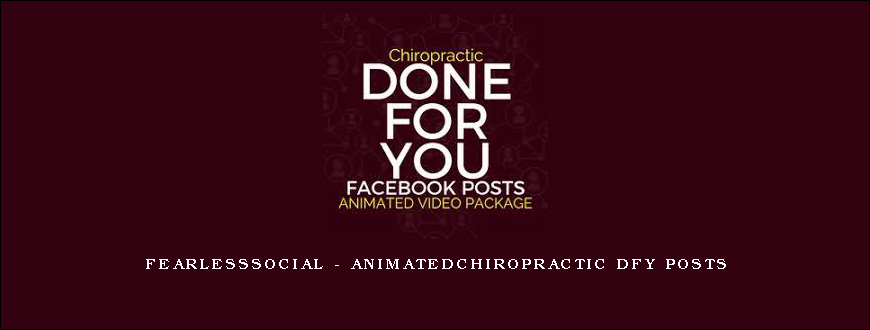 FearLessSocial – AnimatedChiropractic DFY Posts