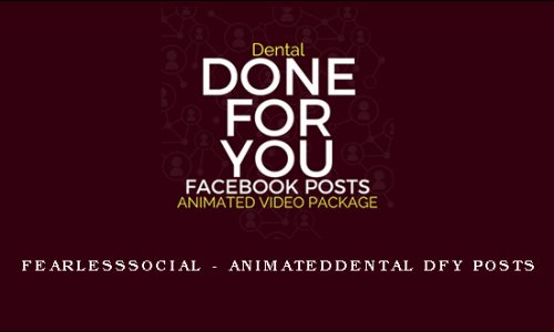 FearLessSocial – AnimatedDental DFY Posts