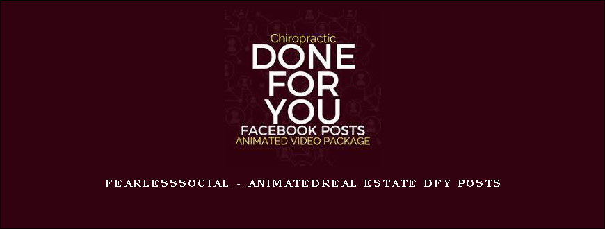 FearLessSocial – AnimatedReal Estate DFY Posts