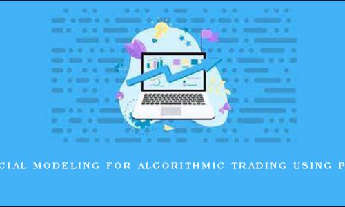 Financial Modeling for Algorithmic Trading using Python