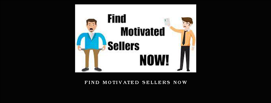 Find Motivated Sellers Now
