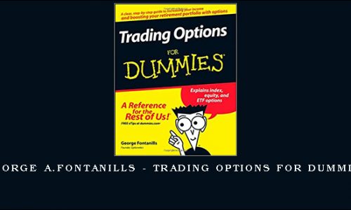 George A.Fontanills – Trading Options for Dummies