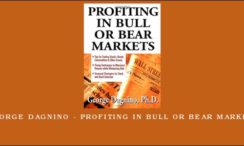 George Dagnino – Profiting In Bull Or Bear Markets