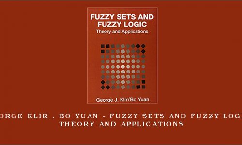 George Klir , Bo Yuan – Fuzzy Sets and Fuzzy Logic. Theory and Applications