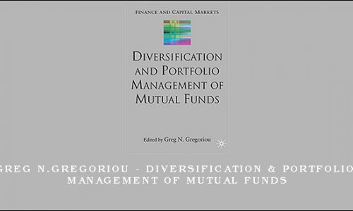 Greg N.Gregoriou – Diversification & Portfolio Management of Mutual Funds