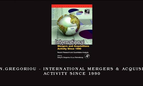 Greg N.Gregoriou – International Mergers & Acquisitions Activity Since 1990