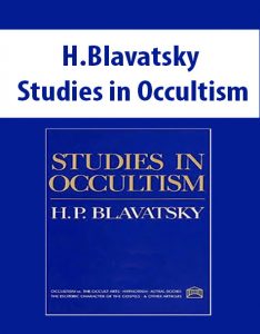 H.Blavatsky – Studies in Occultism