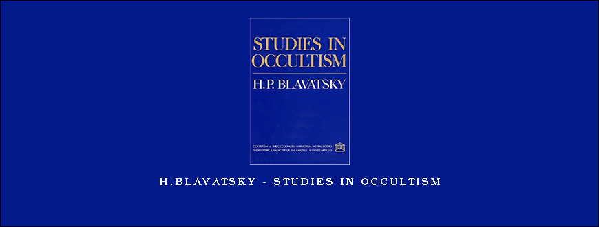 H.Blavatsky – Studies in Occultism