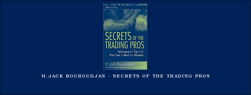H.Jack Bouroudjan – Secrets of the Trading Pros