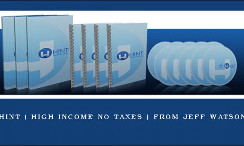 HINT ( High Income No Taxes ) from Jeff Watson