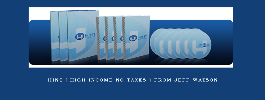 HINT ( High Income No Taxes ) from Jeff Watson