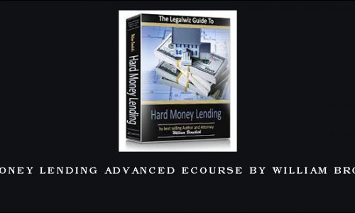 Hard Money Lending Advanced eCourse by William Bronchick