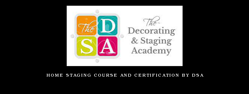 Home Staging Course and Certification by DSA
