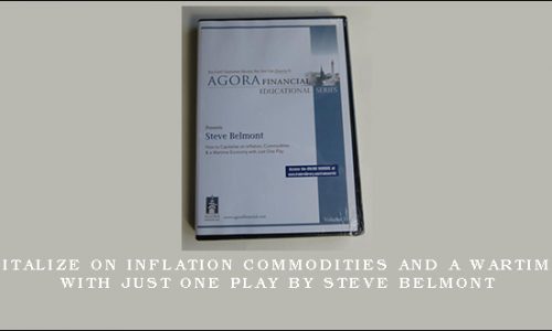 How to Capitalize on Inflation Commodities and a Wartime Economy with Just One Play by Steve Belmont