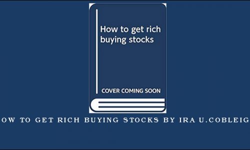 How to Get Rich Buying Stocks by Ira U.Cobleigh