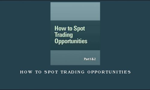 How to Spot Trading Opportunities