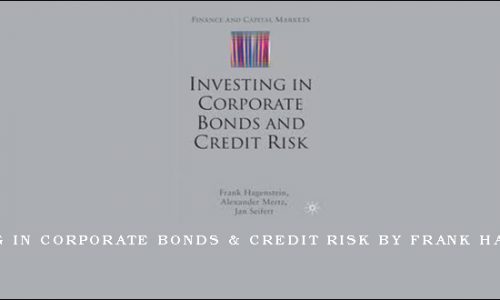 Investing in Corporate Bonds & Credit Risk by Frank Hagenstein
