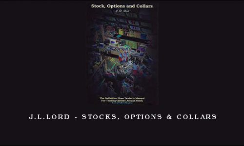 J.L.Lord – Stocks, Options & Collars