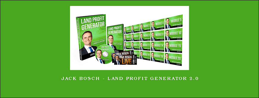 Jack Bosch – Land Profit Generator 2.0