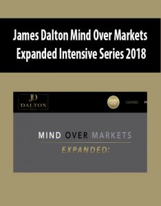 James Dalton Mind Over Markets Expanded Intensive Series 2018