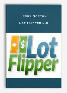 Jerry Norton - Lot Flipper 2.0
