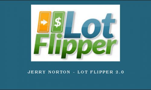Jerry Norton – Lot Flipper 2.0