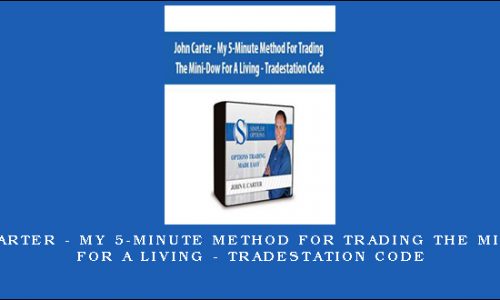 John Carter – My 5-Minute Method For Trading The Mini-Dow For A Living – Tradestation Code