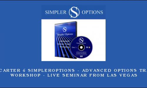 John Carter – SimplerOptions – Advanced Options Trading Workshop – Live Seminar from Las Vegas