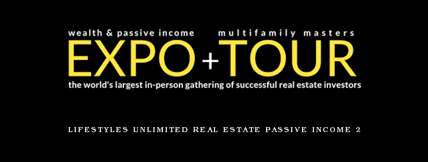 LIFESTYLES UNLIMITED REAL ESTATE PASSIVE INCOME 2