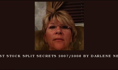 Latest Stock Split Secrets 2007/2008 by Darlene Nelson