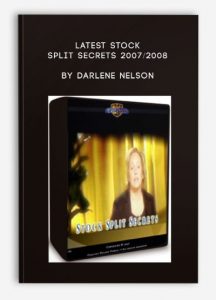 Latest Stock Split Secrets 2007:2008 by Darlene Nelson