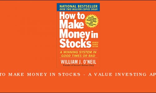 Learn To Make Money In Stocks – A Value Investing Approach