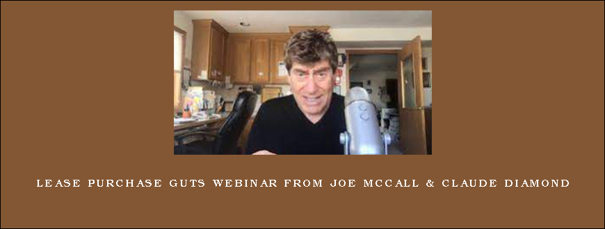 Lease Purchase GUTS Webinar from Joe McCall & Claude Diamond