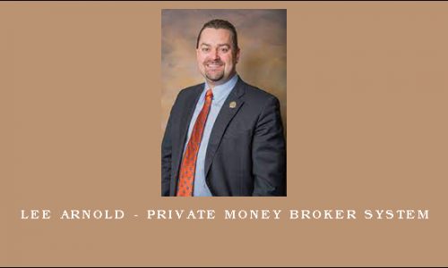 Lee Arnold – Private Money Broker System