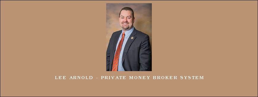 Lee Arnold – Private Money Broker System