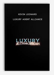 Luxury Agent Alliance by Kevin Leonard