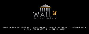 Markettradertraining - Wall Street Trading Bootcamp (January 29th 30th & February 6th & 7th in 2016)