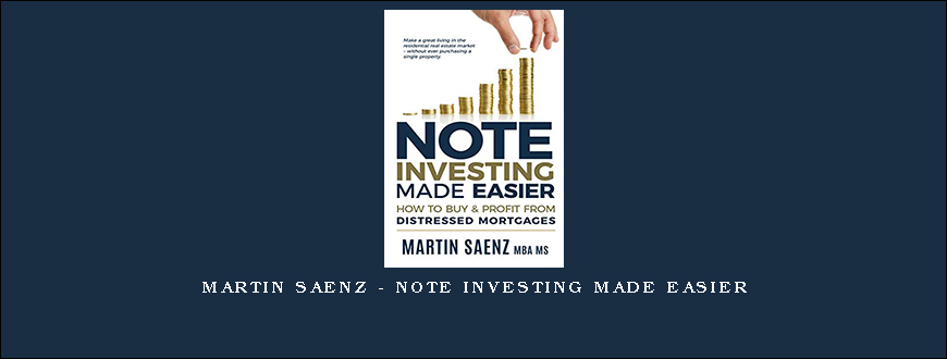Martin Saenz – Note Investing Made Easier