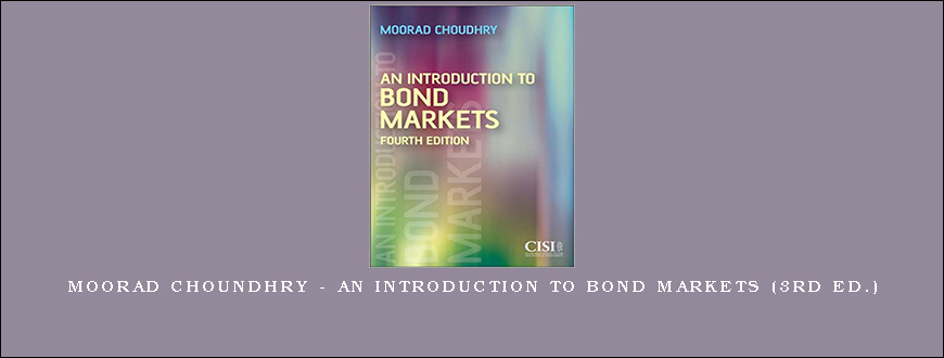 Moorad Choundhry – An Introduction to Bond Markets (3rd Ed.)