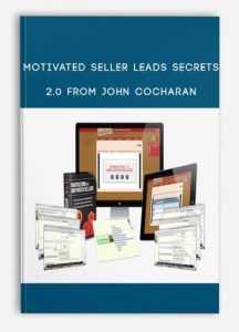 Motivated Seller Leads Secrets 2.0 from John Cocharan